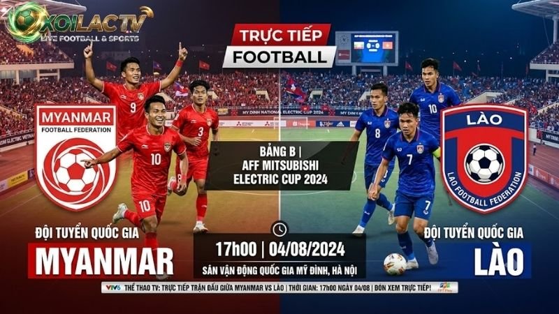Phong độ và lịch sử đối đầu giữa hai đội tuyển Myanmar vs Lào